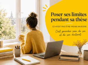 Poser ses limites pendant sa thèse